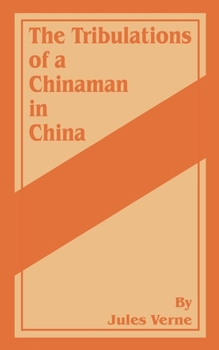 Les Tribulations d'un Chinois en Chine