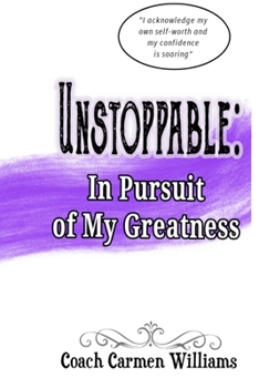 Paperback Unstoppable: In Pursuit of My Greatness Book