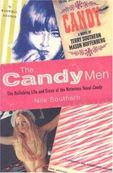 Hardcover The Candy Men: The Rollicking Life and Times of the Notorious Novel Candy Book