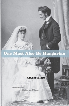 Hardcover One Must Also Be Hungarian Book