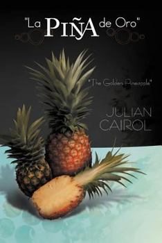 Paperback La Pi a de Oro: The Golden Pineapple Book