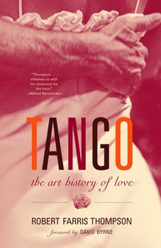 Paperback Tango: The Art History of Love (with a Foreword by David Byrne) Book