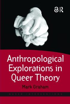 Paperback Anthropological Explorations in Queer Theory Book