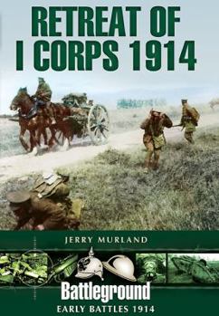 Paperback Retreat of I Corps 1914 Book