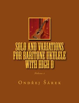 Paperback Solo and Variations for Bartitone ukulele with high D: Volume 3. Book