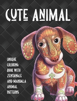 Paperback Cute Animal - Unique Coloring Book with Zentangle and Mandala Animal Patterns Book