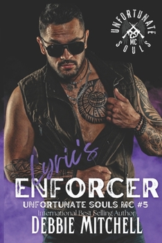 Lyric's Enforcer: Unfortunate Souls MC Book 5 - Book #5 of the Unfortunate Souls MC