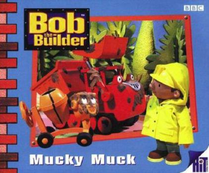 Paperback Bob the Builder: Mucky Muck (Bob the Builder) Book