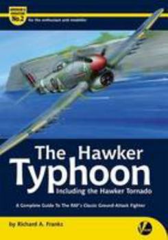 Paperback The Hawker Typhoon: A Guide to the RAF's Classic Ground-attack Fighter (Airframe & Miniature) Book