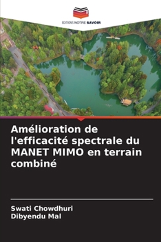 Paperback Amélioration de l'efficacité spectrale du MANET MIMO en terrain combiné [French] Book