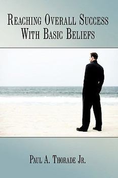 Paperback Reaching Overall Success With Basic Beliefs Book
