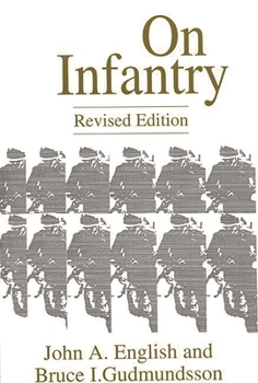 Paperback On Infantry: Revised Edition (REV) Book