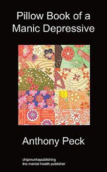 Paperback Pillow book of a Manic Depressive: Recovery through Mindfulness Book