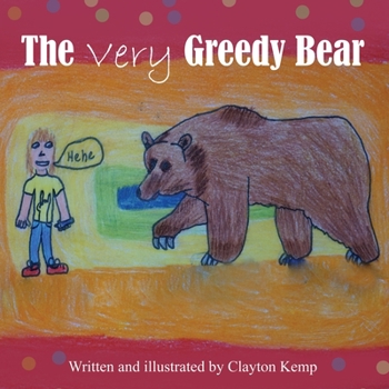 Paperback The Very Greedy Bear Book