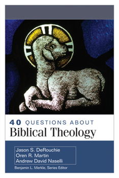 Paperback 40 Questions about Biblical Theology Book