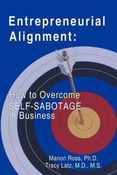 Paperback Entrepreneurial Alignment: How to Overcome Self-Sabotage in Business Book