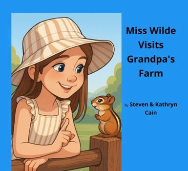 Paperback Miss Wilde Visits Grandpa's Farm Book