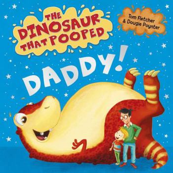 Paperback The Dinosaur that Pooped Daddy!: A Counting Book