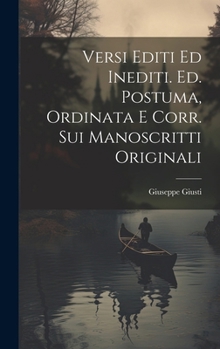 Hardcover Versi Editi ed Inediti. Ed. Postuma, Ordinata e corr. sui Manoscritti Originali [Italian] Book