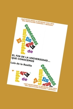 Paperback El Fin de la Universidad... Que Conocemos [Spanish] Book