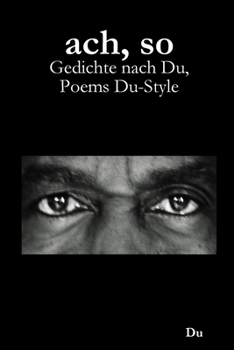 Paperback ach, so: Gedichte nach Du, Poems Du-Style Book