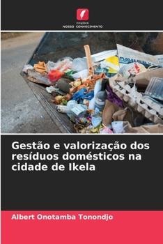 Paperback Gestão e valorização dos resíduos domésticos na cidade de Ikela [Portuguese] Book