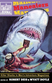 Hardcover Maneaters: Killer Sharks in Men's Adventure Magazines Book