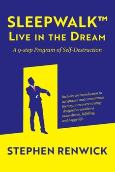 Paperback Sleepwalk. Live in the Dream. A 9-Step Program of Self-Destruction. Book