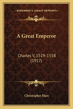 Paperback A Great Emperor: Charles V, 1519-1558 (1917) Book