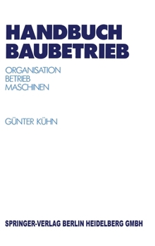 Handbuch Baubetrieb: Organisation Betrieb Maschinen (VDI-Buch) (German Edition)