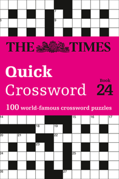 Paperback The Times Quick Crossword Book 24: 100 General Knowledge Puzzles from the Times 2 Book