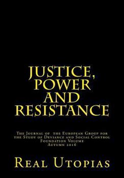 Paperback Justice, Power and Resistance: Foundation Issue: Non-penal Real Utopias Book