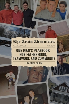 THE CRAIN CHRONICLES A MEMOIR