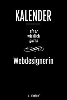 Kalender für Webdesigner / Webdesignerin: Immerwährender Kalender / 365 Tage Tagebuch / Journal [3 Tage pro Seite] für Notizen, Planung / Planungen / Planer, Erinnerungen, Sprüche (German Edition)