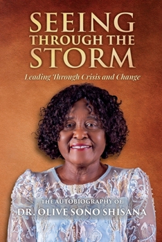 Seeing Through The Storm: Leading Through Crisis and Change
