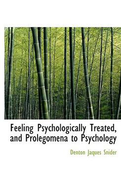 Hardcover Feeling Psychologically Treated, and Prolegomena to Psychology Book