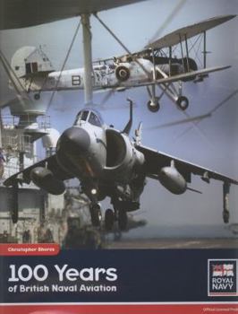 One Hundred Years of British Naval Aviation