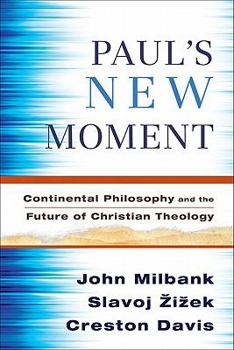 Paperback Paul's New Moment: Continental Philosophy and the Future of Christian Theology Book