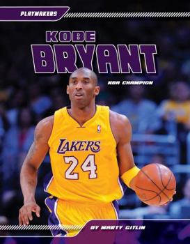 Library Binding Kobe Bryant: NBA Champ: NBA Champ Book