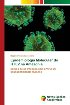 Paperback Epidemiologia Molecular do HTLV na Amazônia [Portuguese] Book