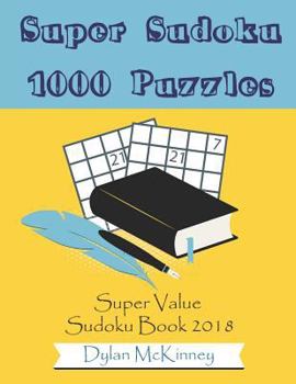 Paperback Super Sudoku 1000 Puzzles: Super Value Sudoku Book 2018 [Large Print] Book