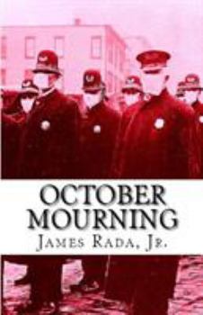 Paperback October Mourning: A Novel of the 1918 Spanish Flu Pandemic Book