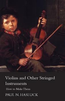 Paperback Violins and Other Stringed Instruments - How to Make Them Book