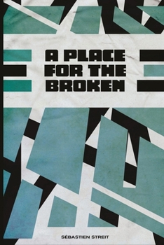 A Place For The Broken