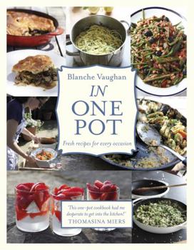 Hardcover In One Pot: 100 Deliciously Simple, Fresh Recipes for Every Occasion Book