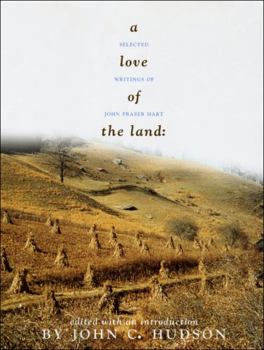 Paperback A Love of the Land: Selected Writings of John Fraser Hart Book