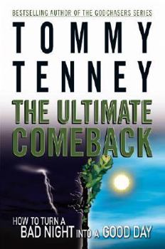 Hardcover The Ultimate Comeback: How to Turn a Bad Night Into a Good Day Book