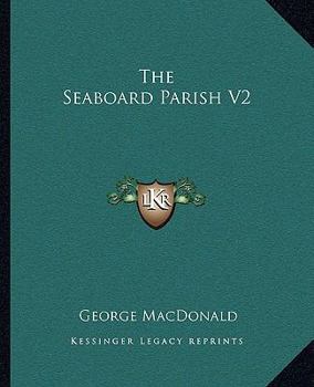 Paperback The Seaboard Parish V2 Book