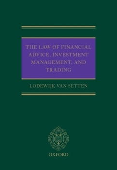 Hardcover The Law of Financial Advice, Investment Management, and Trading Book