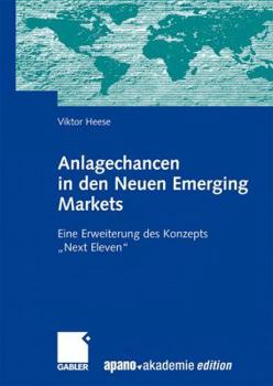 Paperback Anlagechancen in Den Neuen Emerging Markets: Eine Erweiterung Des Konzepts Next Eleven [German] Book